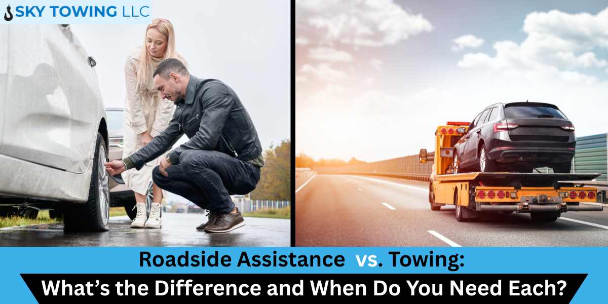 Roadside Assistance vs. Towing: What’s the Difference and When Do You Need Each?