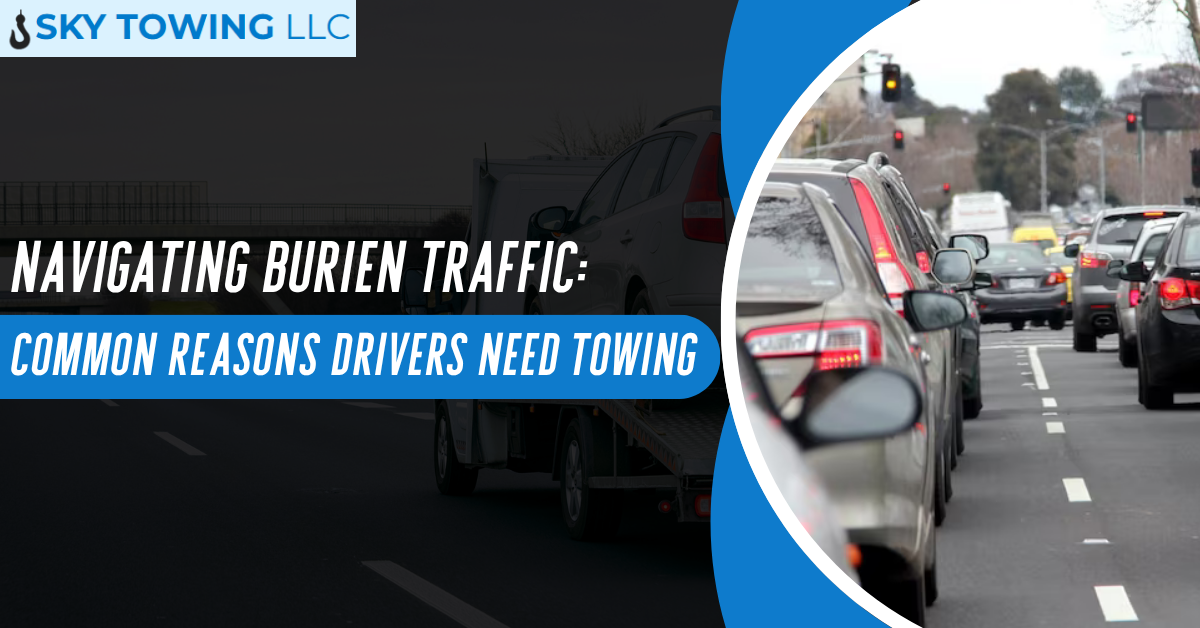 Navigating Burien Traffic: Common Reasons Drivers Need Towing
